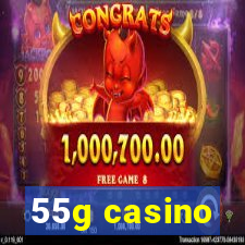 55g casino